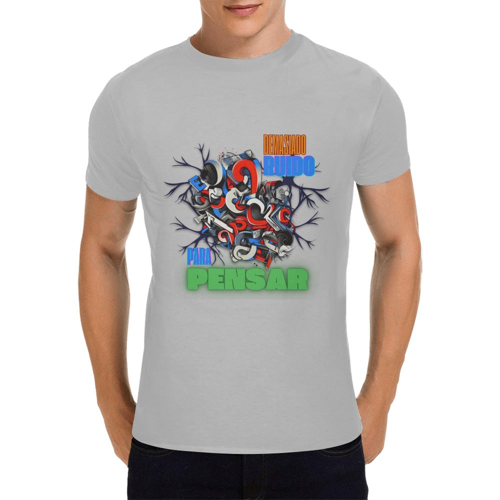 Demasiado ruido Camiseta para hombre en talla estadounidense (solo impresión frontal)