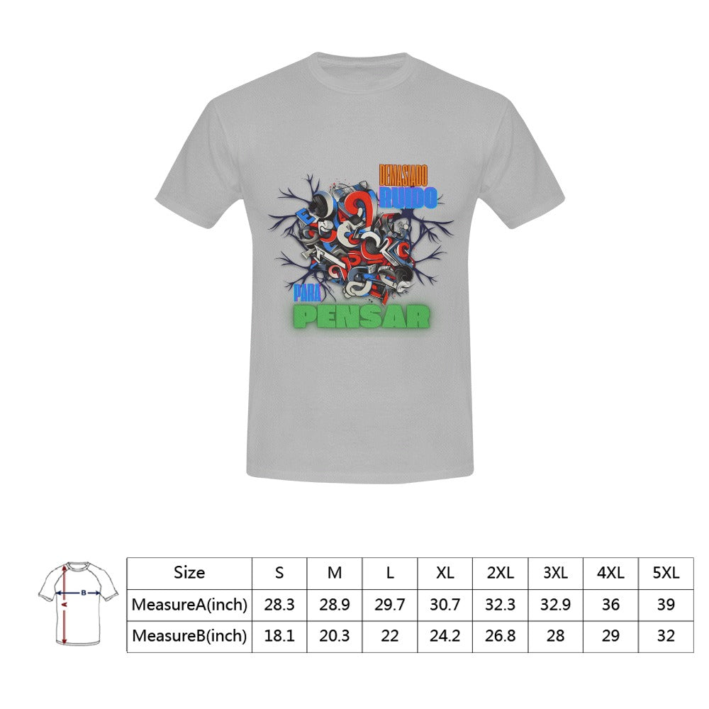 Demasiado ruido Camiseta para hombre en talla estadounidense (solo impresión frontal)