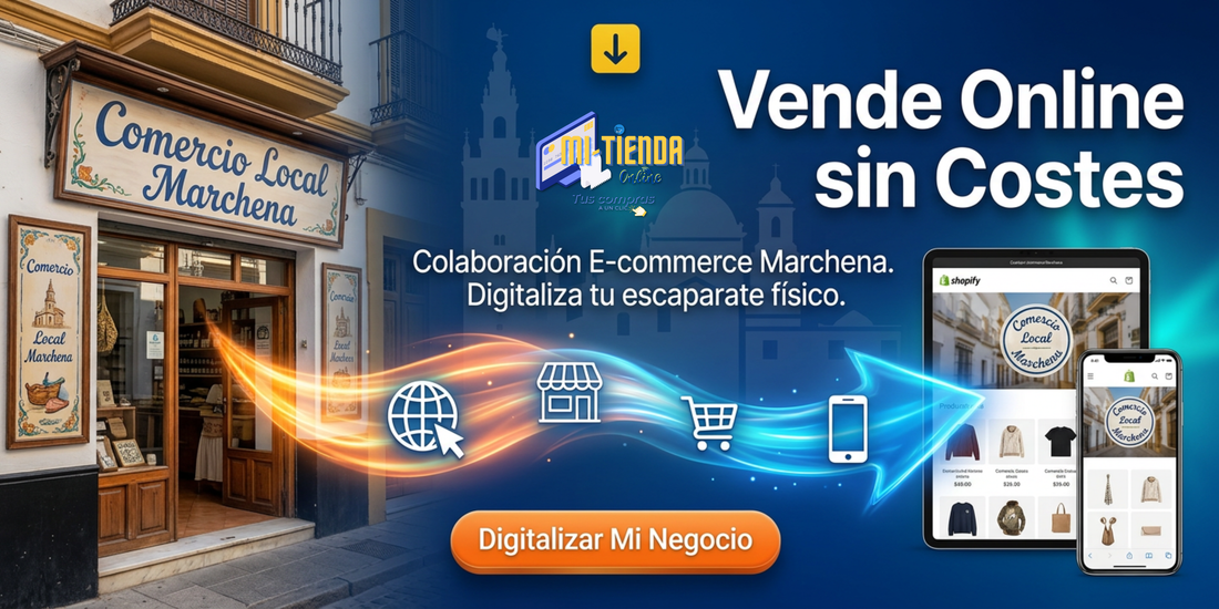 Cómo Vender Online GRATIS desde Marchena: La Colaboración Perfecta para Tu Comercio